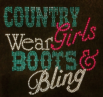 Country Girls Wear Boots and Bling